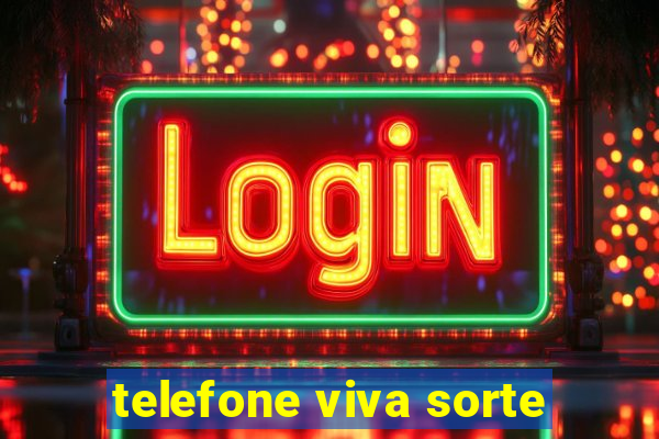 telefone viva sorte